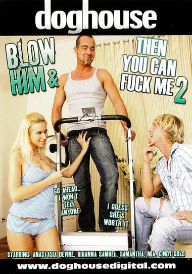 Blow Him and Then You Can Fuck Me 2